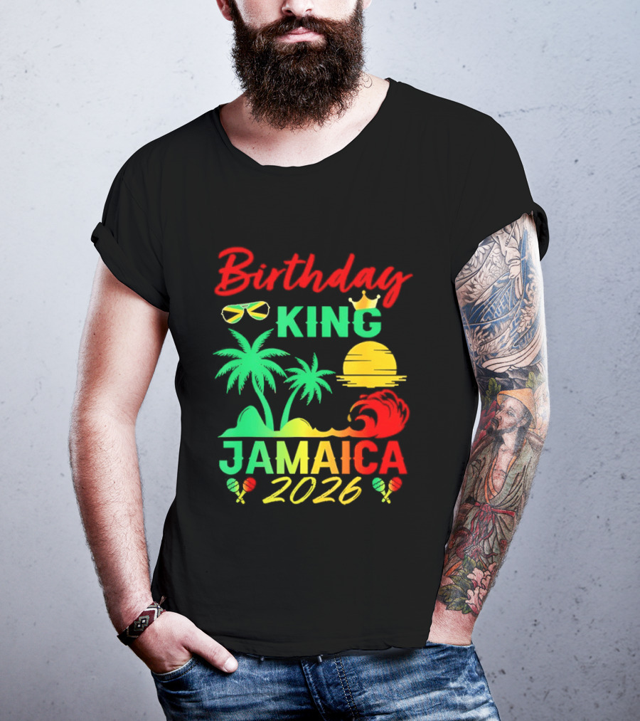Birthday King 2026 Jamaica Party Vacation Sun Palm Trees Crown T-Shirt