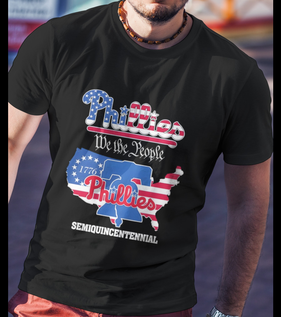 Philadelphia Phillies 1776 We The People Semiquincentennial USA Map Liberty Bell T-Shirt