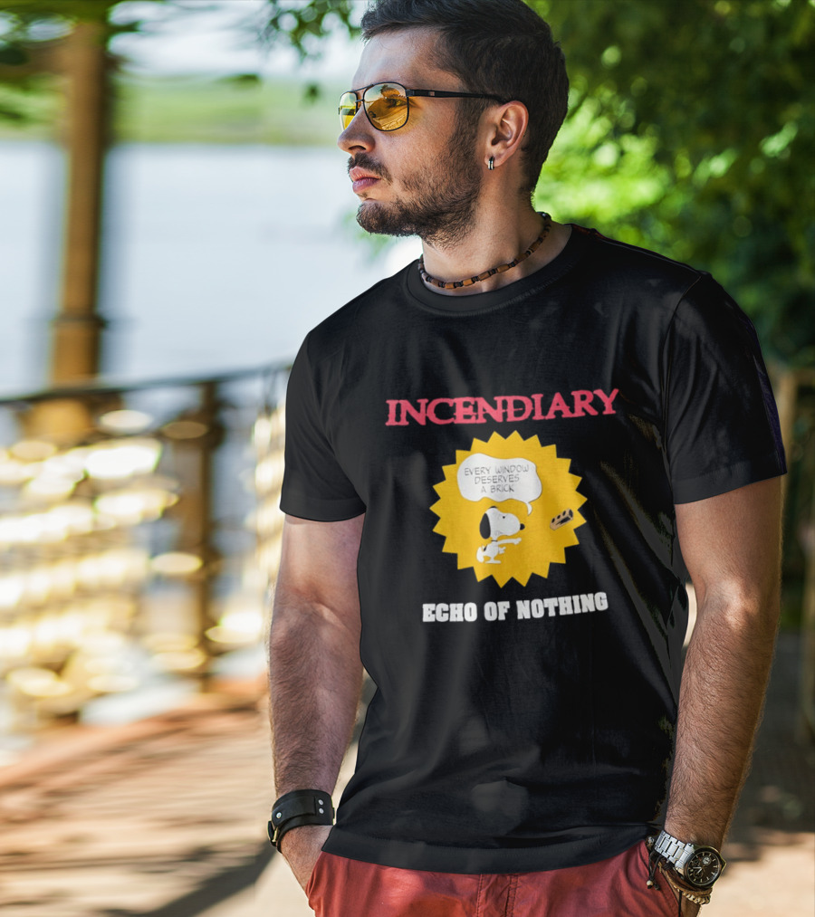 Incendiary Snoopy Every Window Deserves A Brick Echo Of Nothing T-Shirt