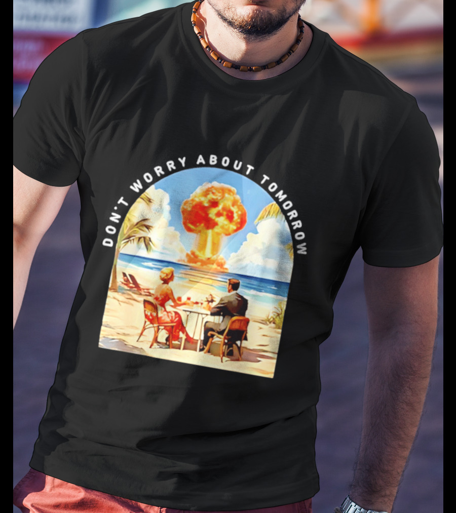 Don't Worry About Tomorrow Matthew 6 34 Atomic Age Retro Beach Explosion T-Shirt