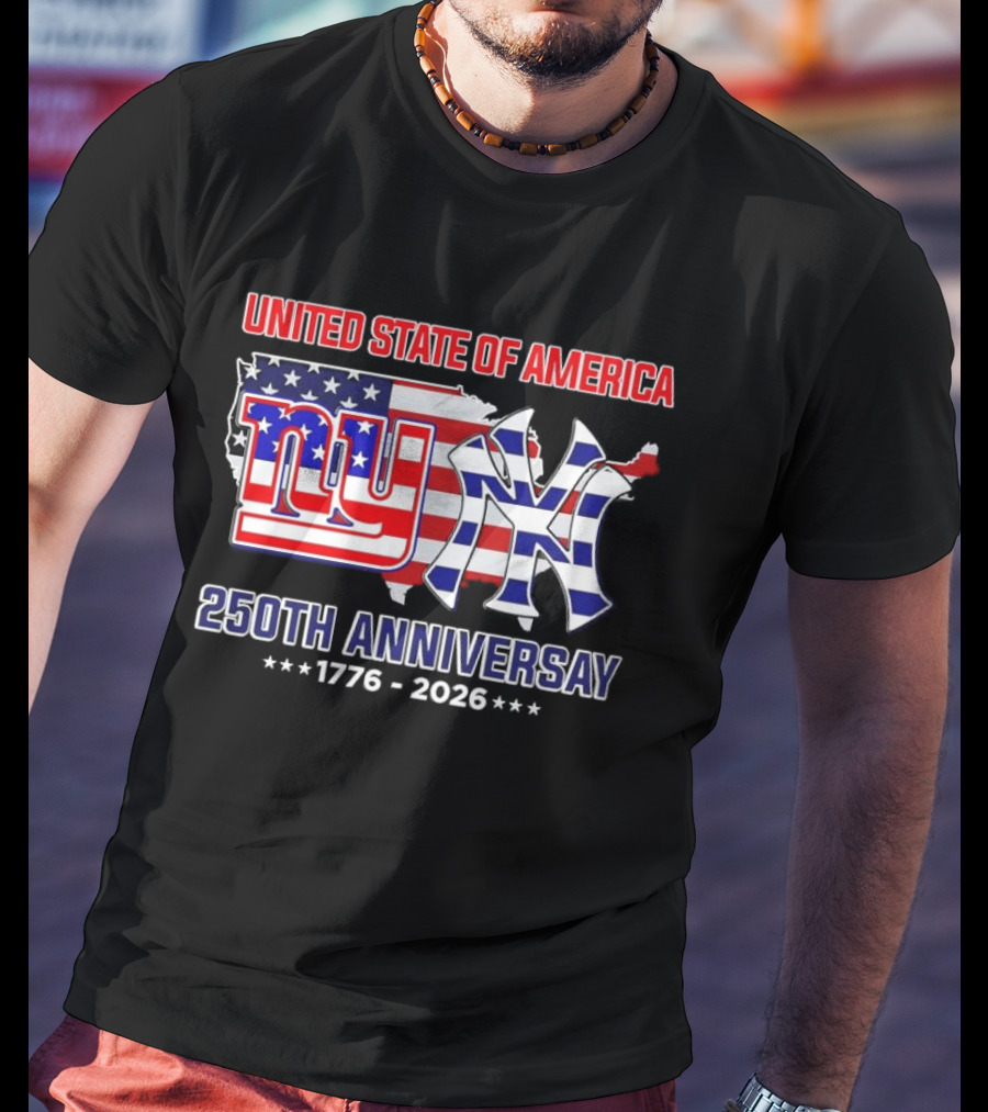United State Of America 250th Anniversary 1776 2026 NY Yankees Giants Map Flag T-Shirt