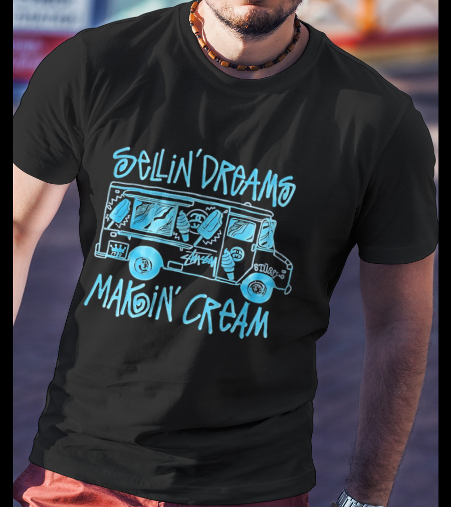 Sellin' Dreams Makin' Cream Ice Cream Truck Stussy Collection Vintage Vibes T-Shirt