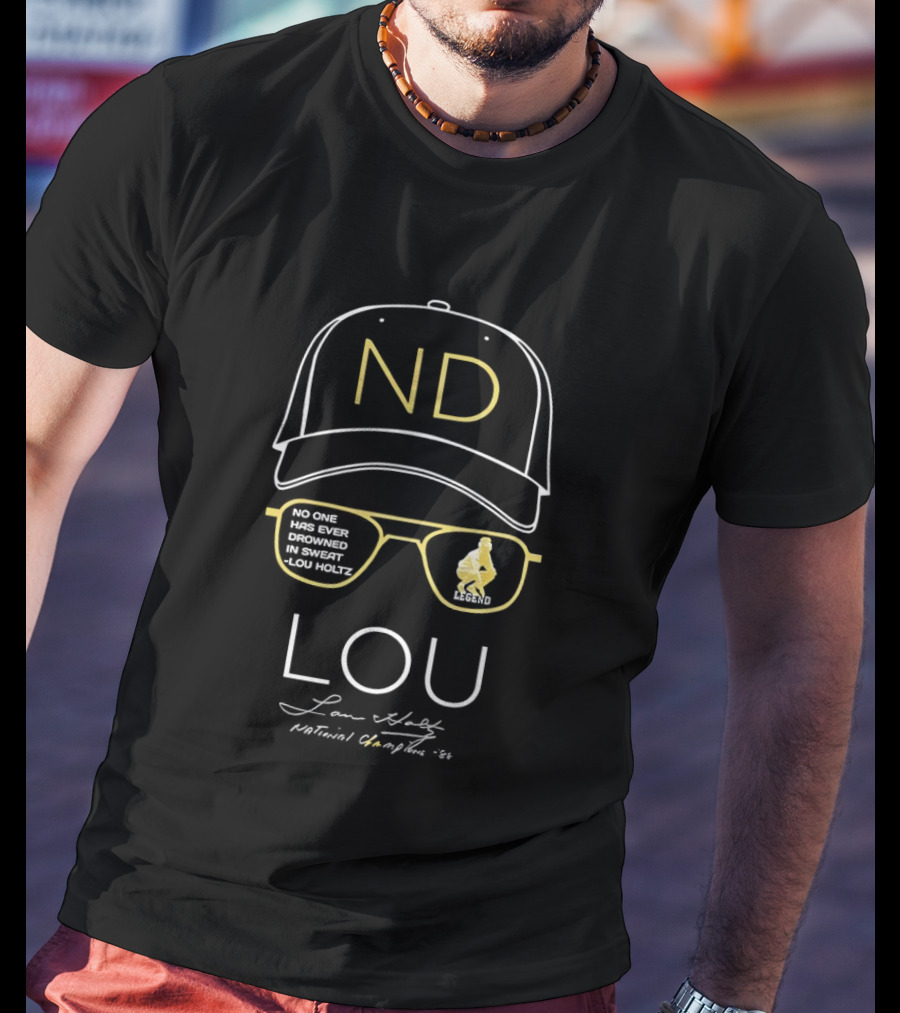 ND Cap Lou Holtz No One Has Ever Drowned National Champions T-Shirt