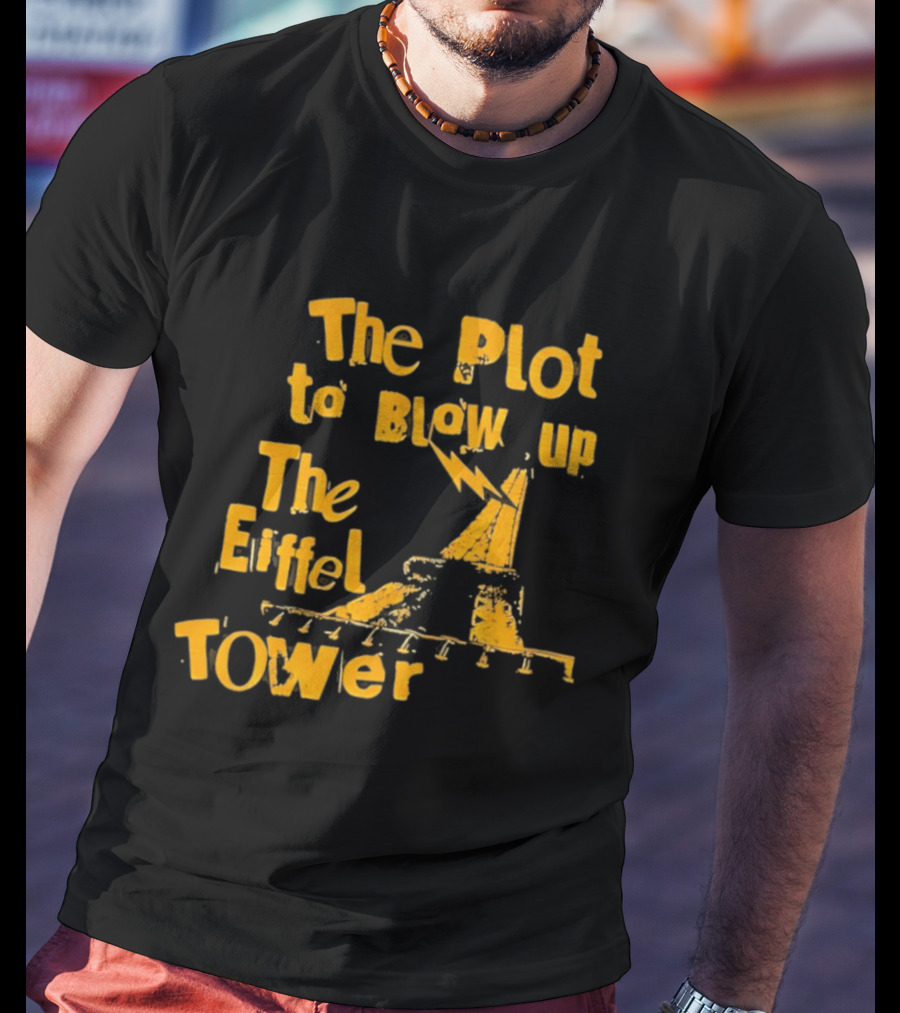 The Plot To Blow Up The Eiffel Tower Illustration Paris Iconography T-Shirt
