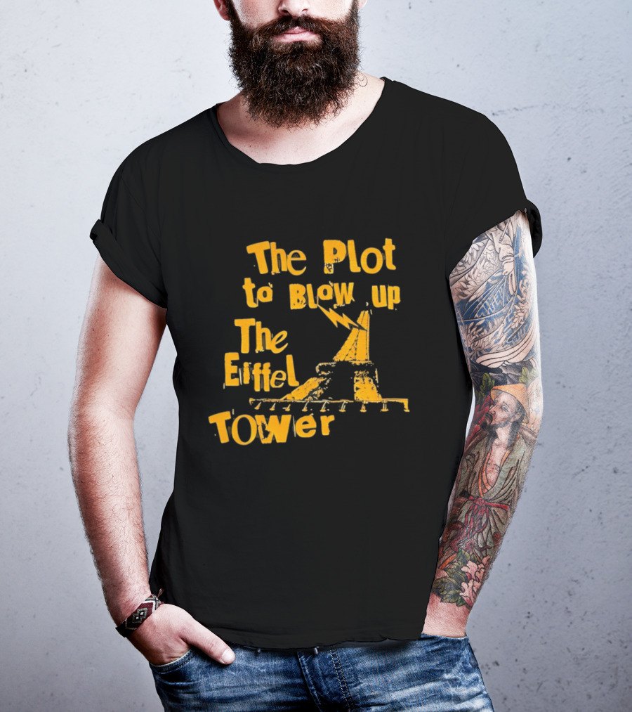 The Plot To Blow Up The Eiffel Tower Illustration Paris Iconography T-Shirt