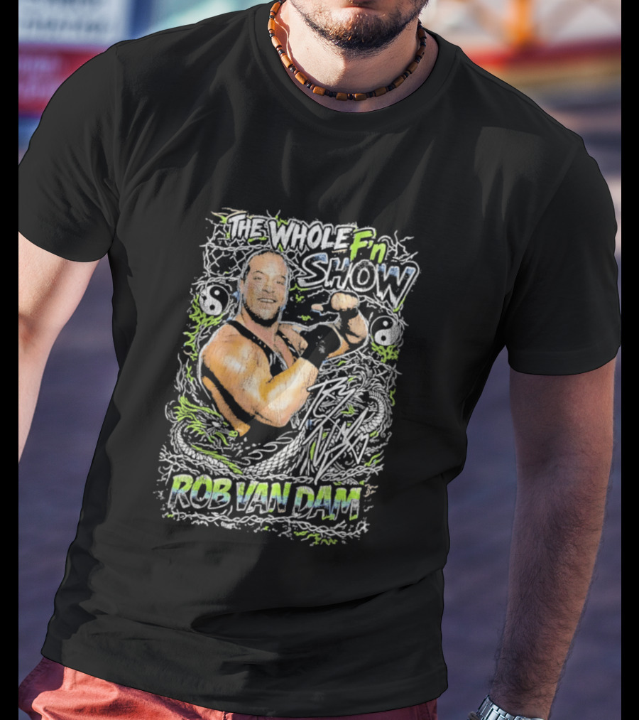 The Whole Fn Show Rob Van Dam Wrestling Legend T-Shirt
