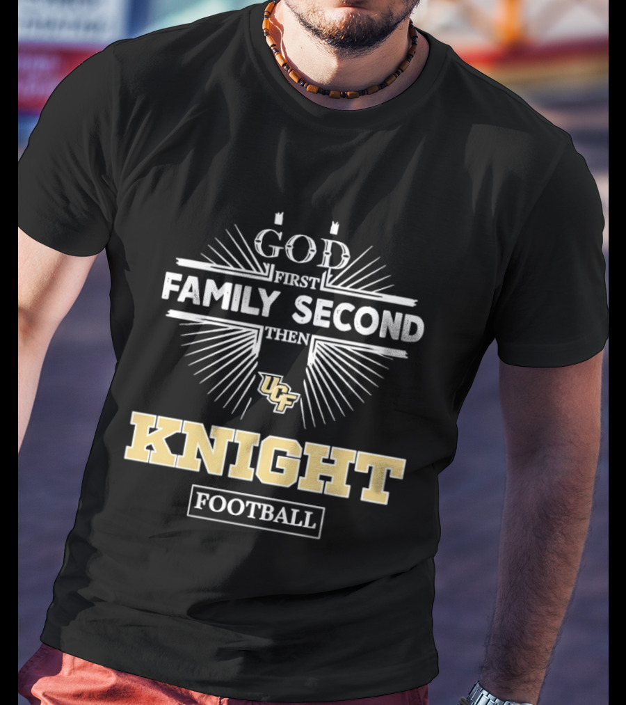 UCF Knights God First Family Second Then Knight Football T-Shirt