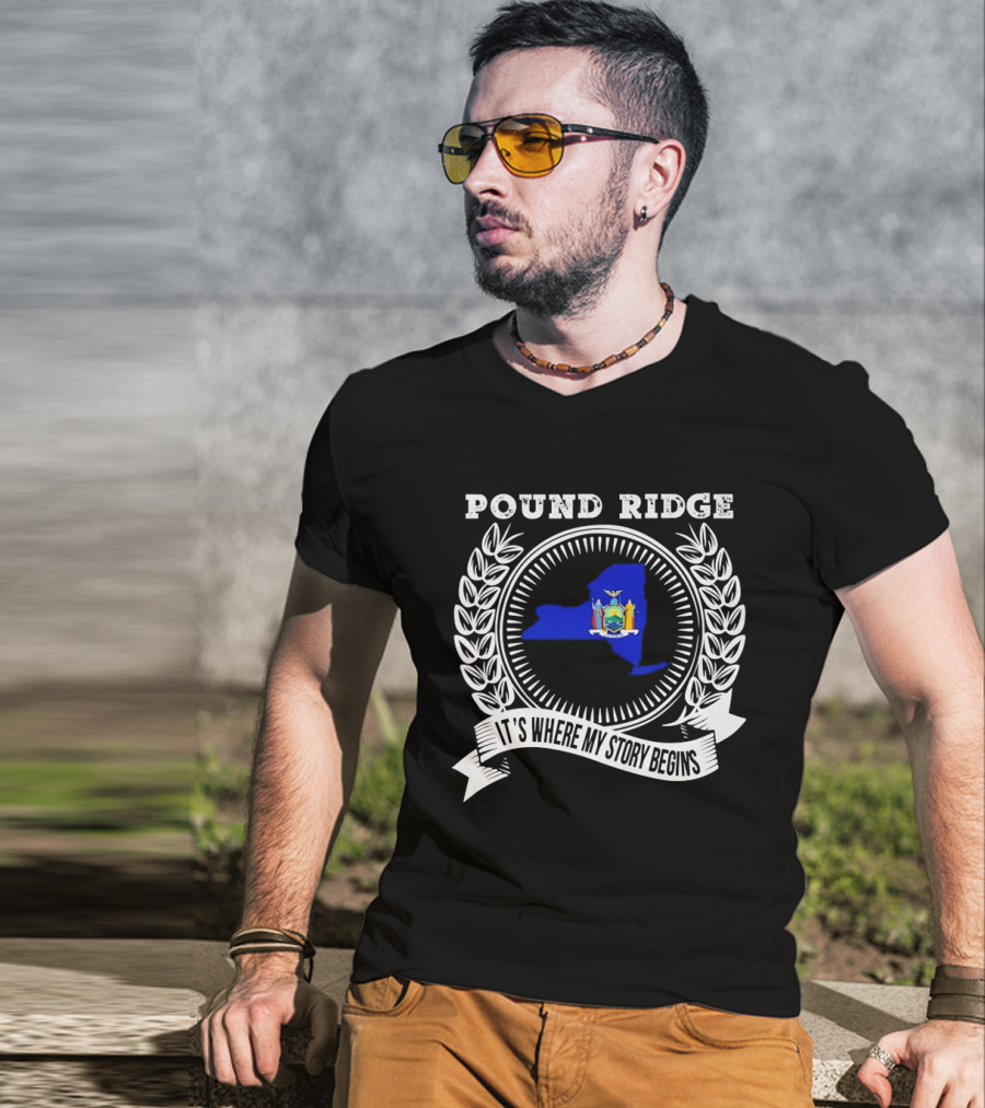 Pound Ridge New York Laurel Crest It's Where My Story Begins T-Shirt