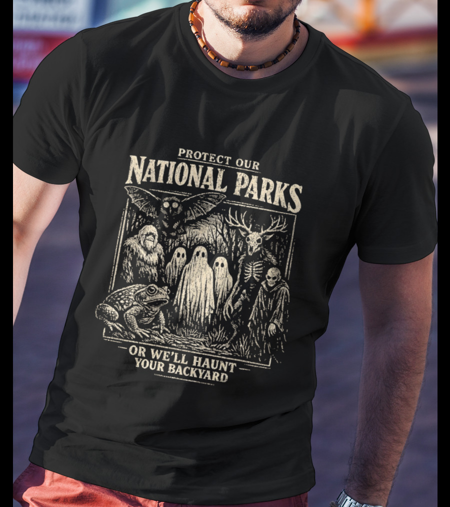Protect Our National Parks Haunted Animal Spirits Threaten Your Backyard T-Shirt