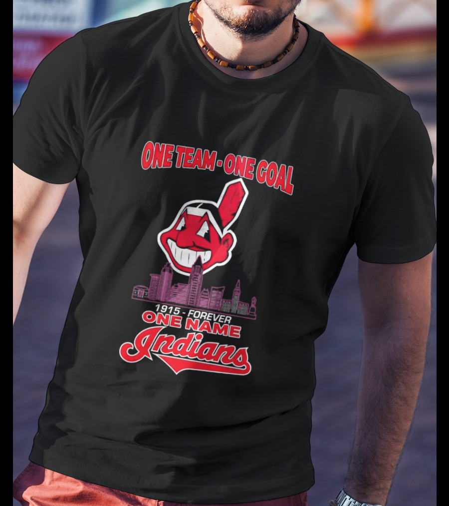 Cleveland Guardians One Team One Goal 1915 Forever One Name Indians T-Shirt