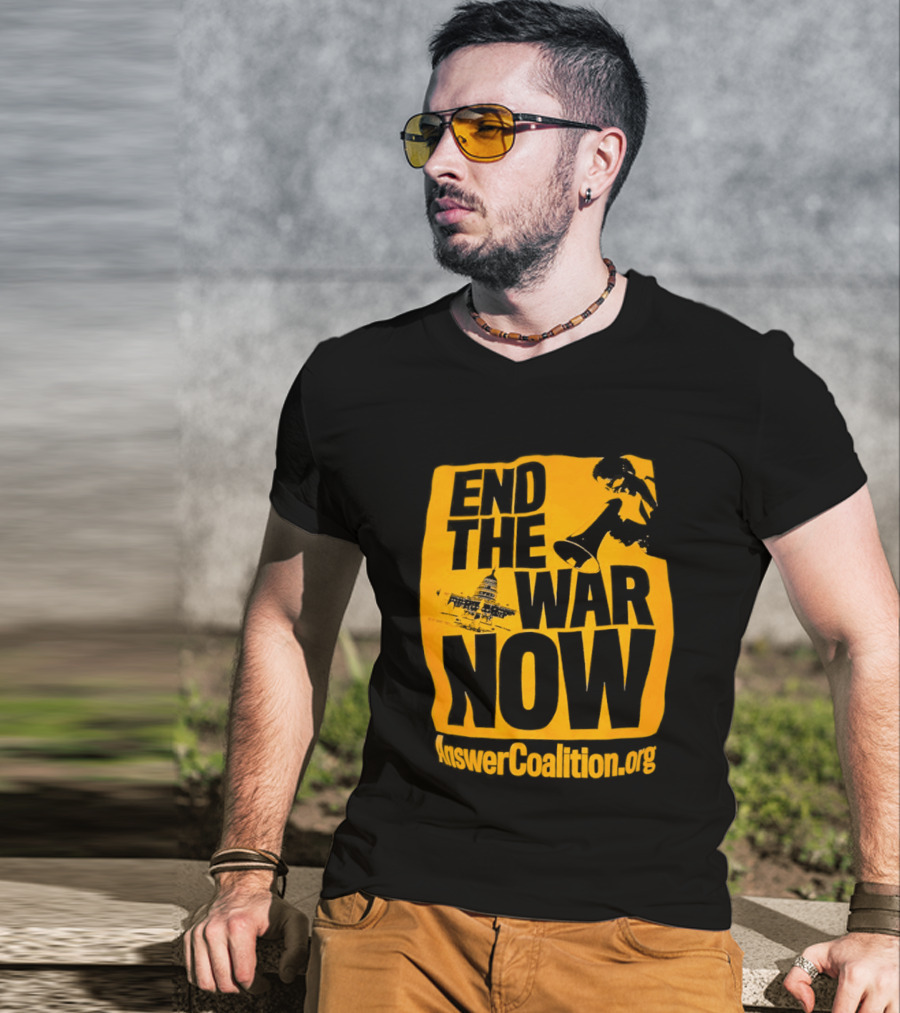End The War Now AnswerCoalition.org Peace Movement T-Shirt