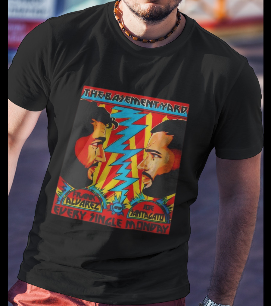 The Basement Yard Frank Alvarez Joe Santagato Every Single Monday T-Shirt
