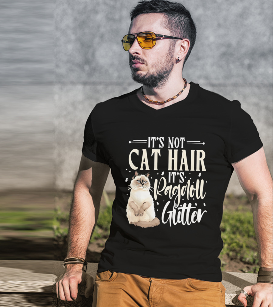 It's Not Cat Hair It's Ragdoll Glitter Funny Cat Lover T-Shirt