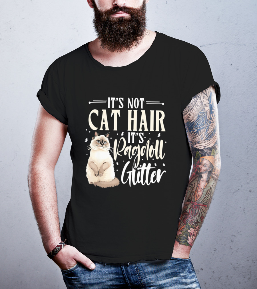 It's Not Cat Hair It's Ragdoll Glitter Funny Cat Lover T-Shirt