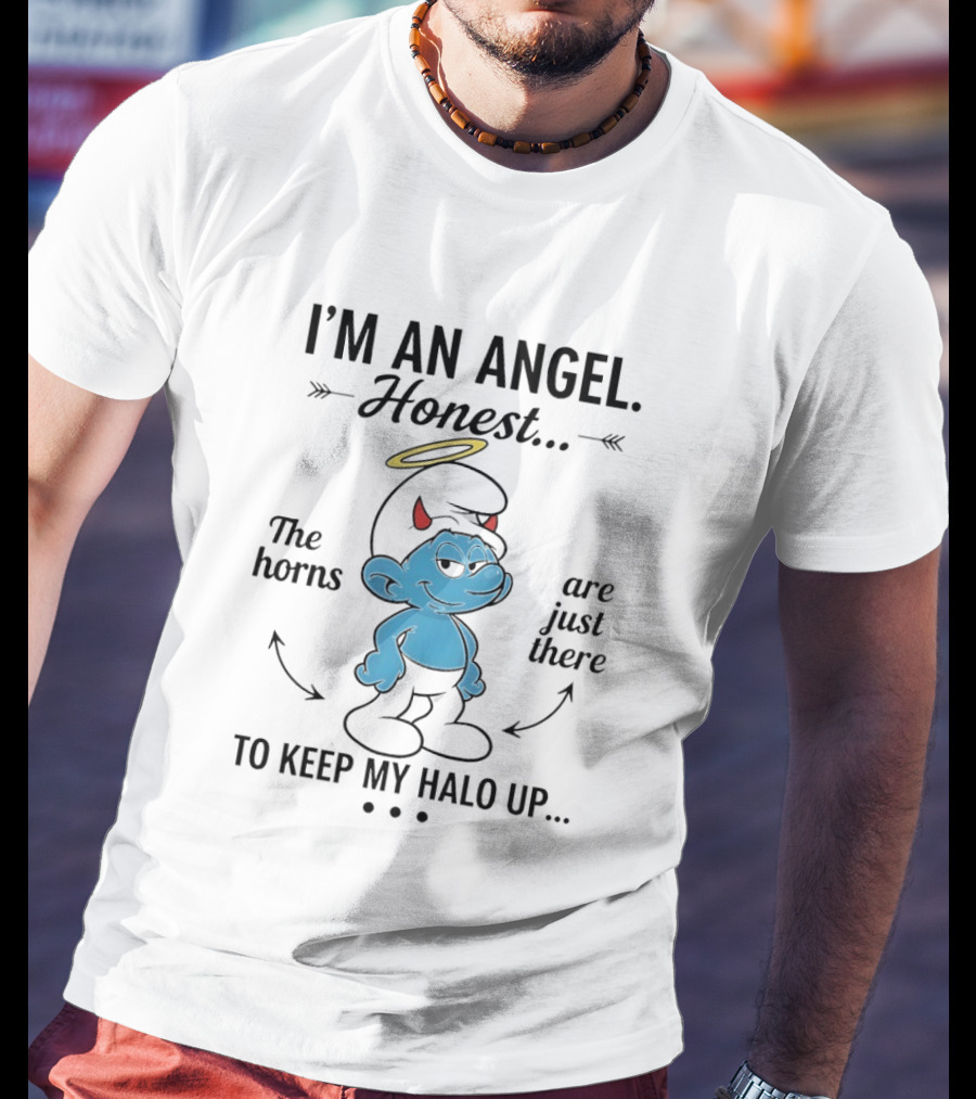 Smurf I'm An Angel Honest The Horns Are Just There To Keep My Halo Up T-Shirt