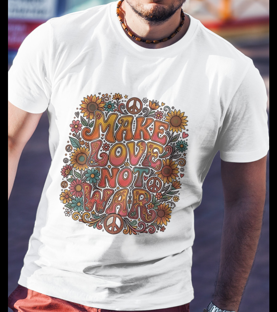Make Love Not War Flower Power Peace Sunflower Harmony T-Shirt