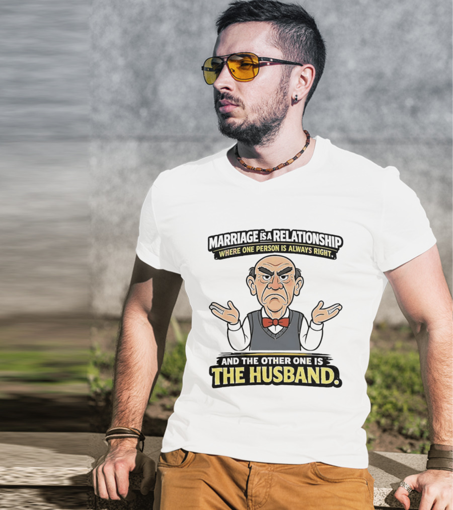 Walter Marriage Relationship Humor Always Right Husband T-Shirt