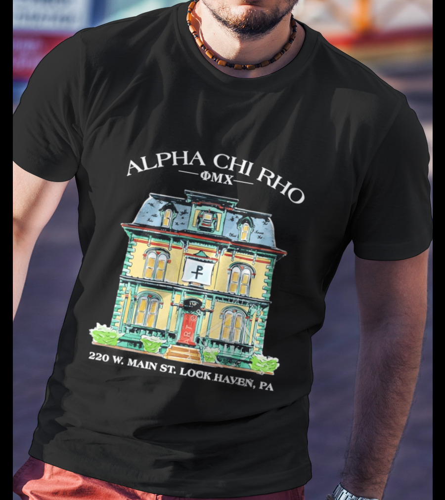 Alpha Chi Rho Fraternity House 220 W Main St Lock Haven PA T-Shirt