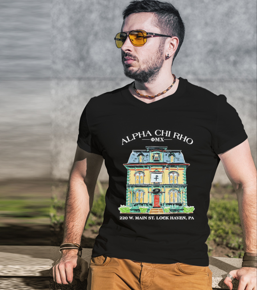 Alpha Chi Rho Fraternity House 220 W Main St Lock Haven PA T-Shirt