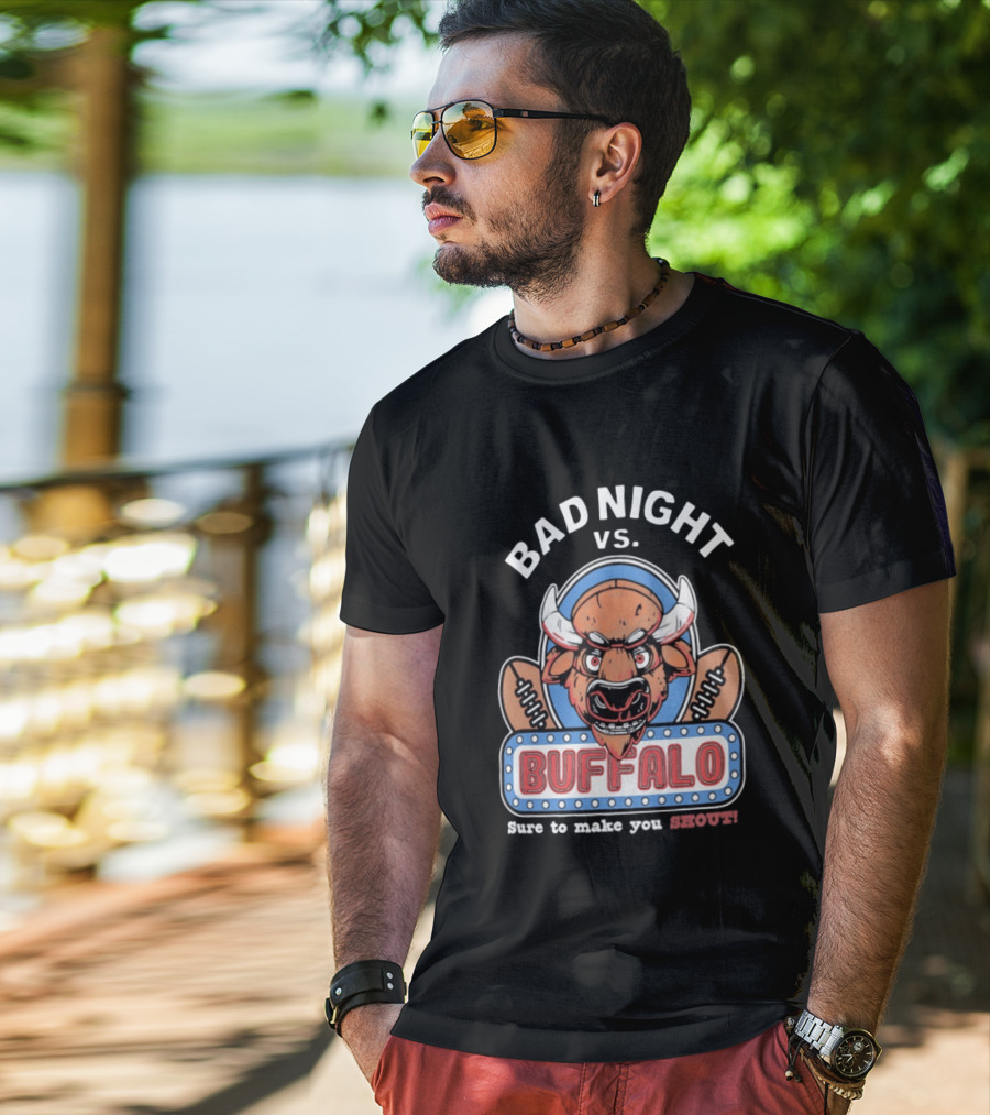 Bad Night Vs Buffalo Bills Inspiring Shout Out T-Shirt