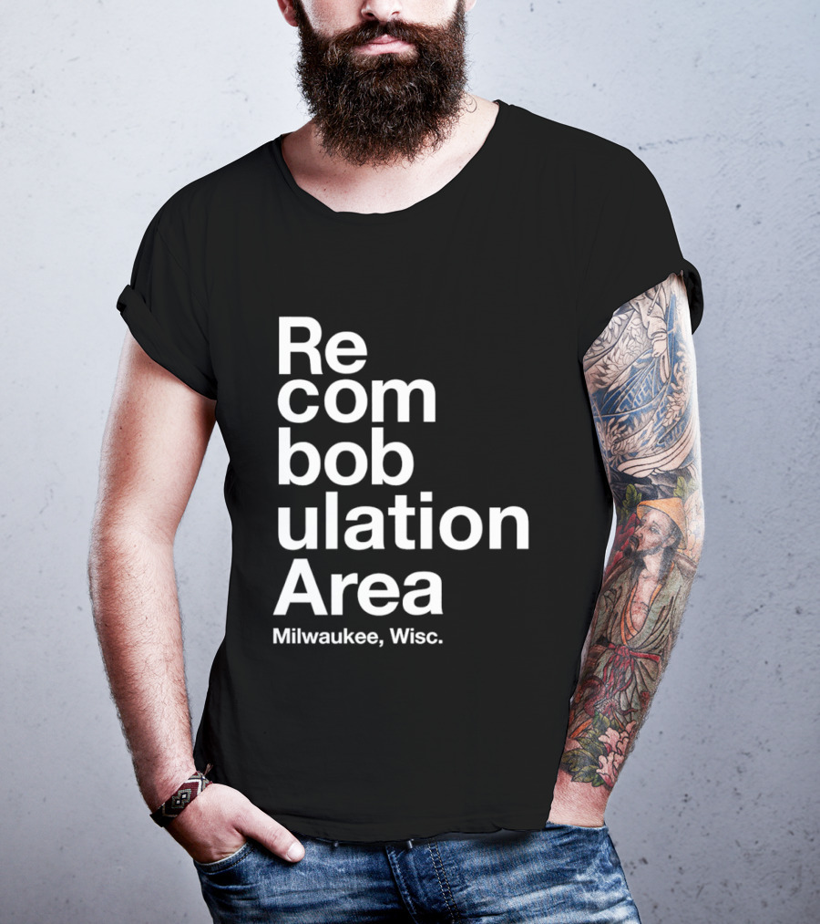 Recombobulation Area Milwaukee Wisc Humor Travel Phrase T-Shirt