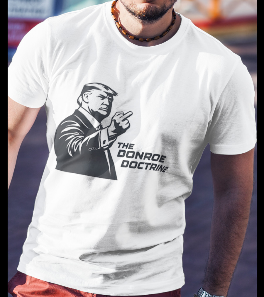 Donald Trump The Donroe Doctrine Middle Finger Gesture Political T-Shirt