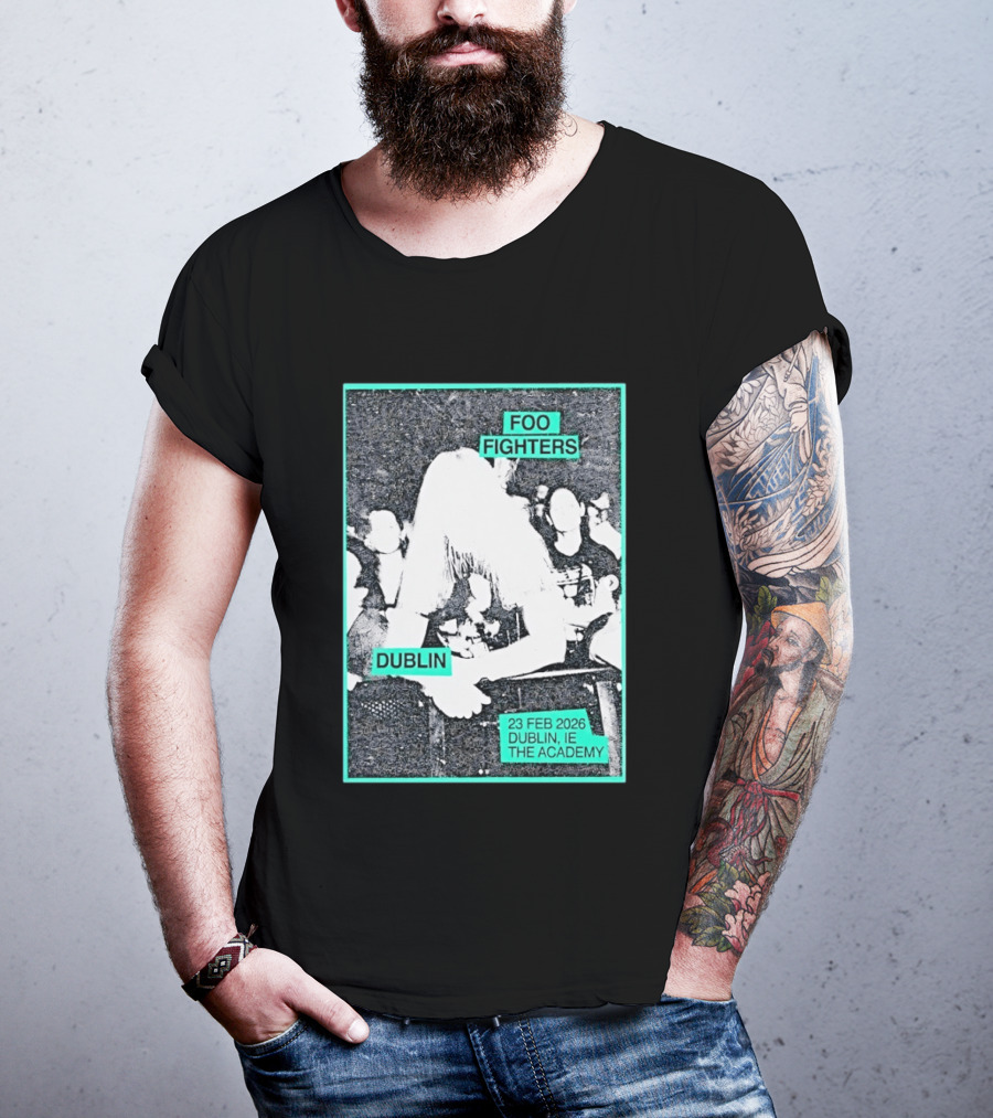 Foo Fighters Dublin IE 23 Feb 2026 The Academy T-Shirt