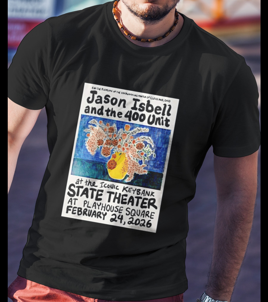 Jason Isbell And The 400 Unit Live At Iconic KeyBank State Theater Playhouse Square Cleveland February 24 2026 T-Shirt