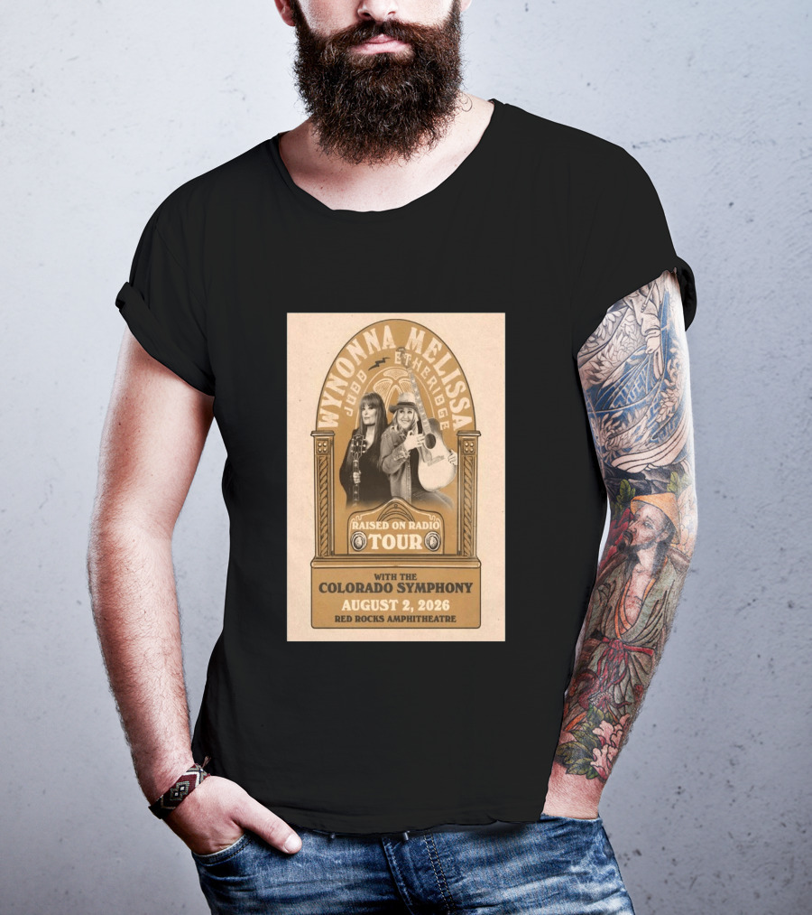 Wynonna Judd And Melissa Etheridge Raised On Radio Tour With Colorado Symphony August 2 2026 Red Rocks Amphitheatre T-Shirt