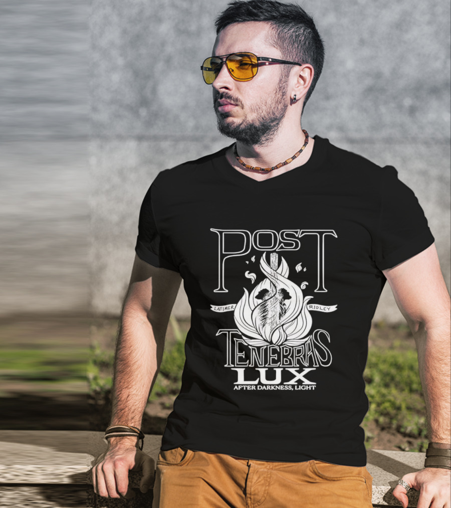 Post Tenebras Lux After Darkness Light T-Shirt