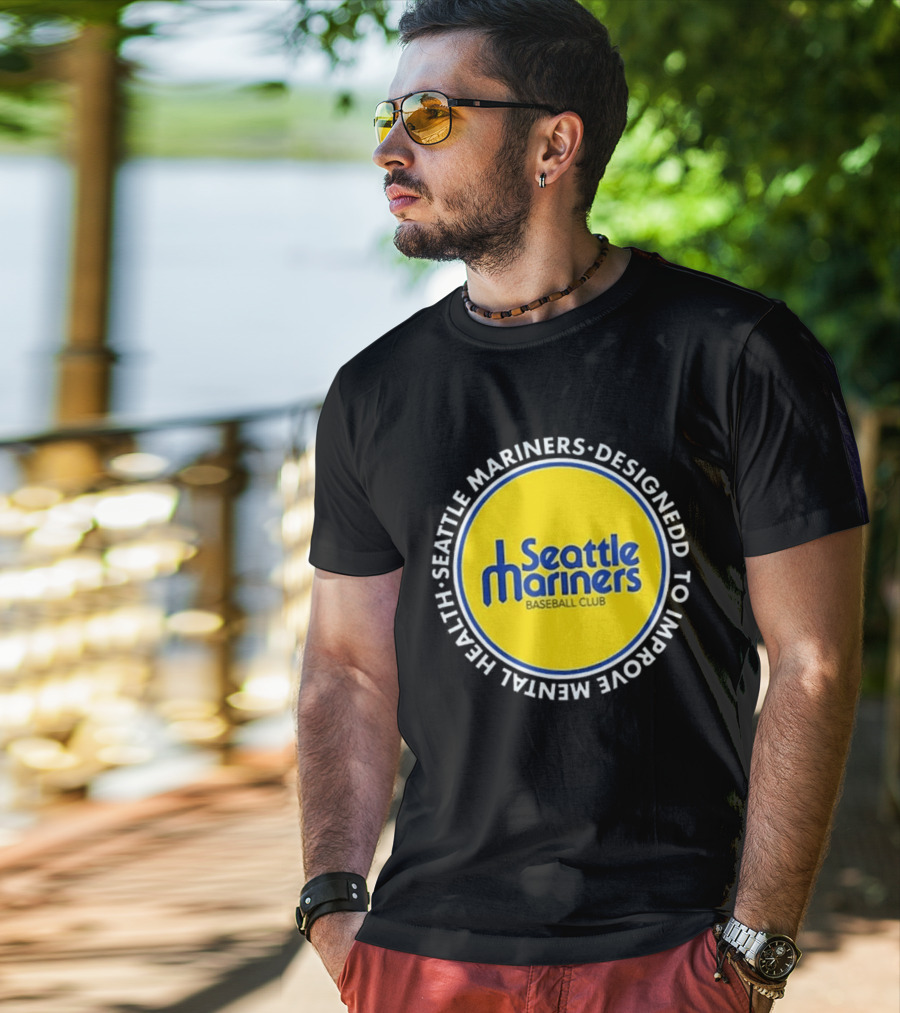 Seattle Mariners Baseball Club Designed To Improve Mental Health T-Shirt
