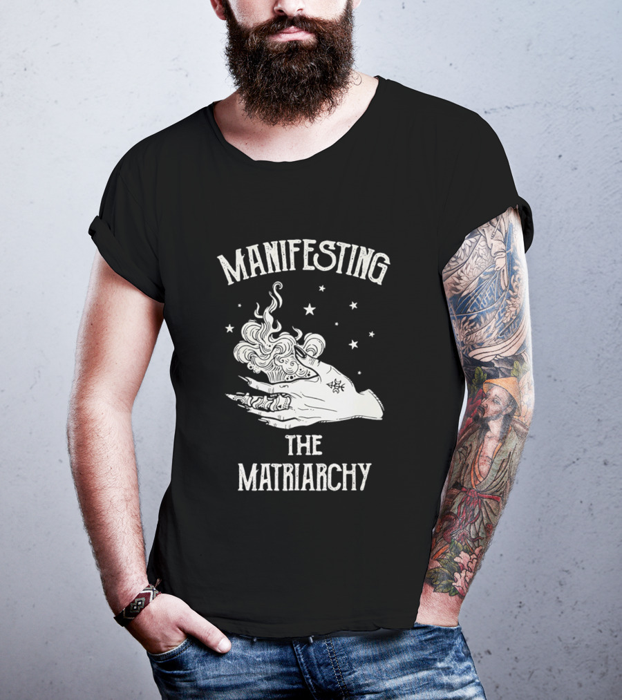 Manifesting The Matriarchy Empowering Hand And Stars T-Shirt