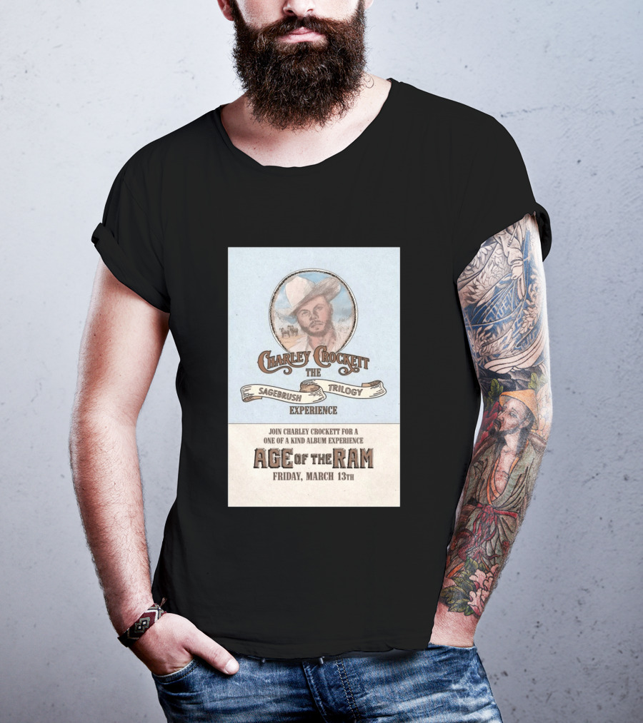 Charley Crockett Sagebrush Trilogy Experience Age Of The Ram March 13 San Benito TX 2026 T-Shirt