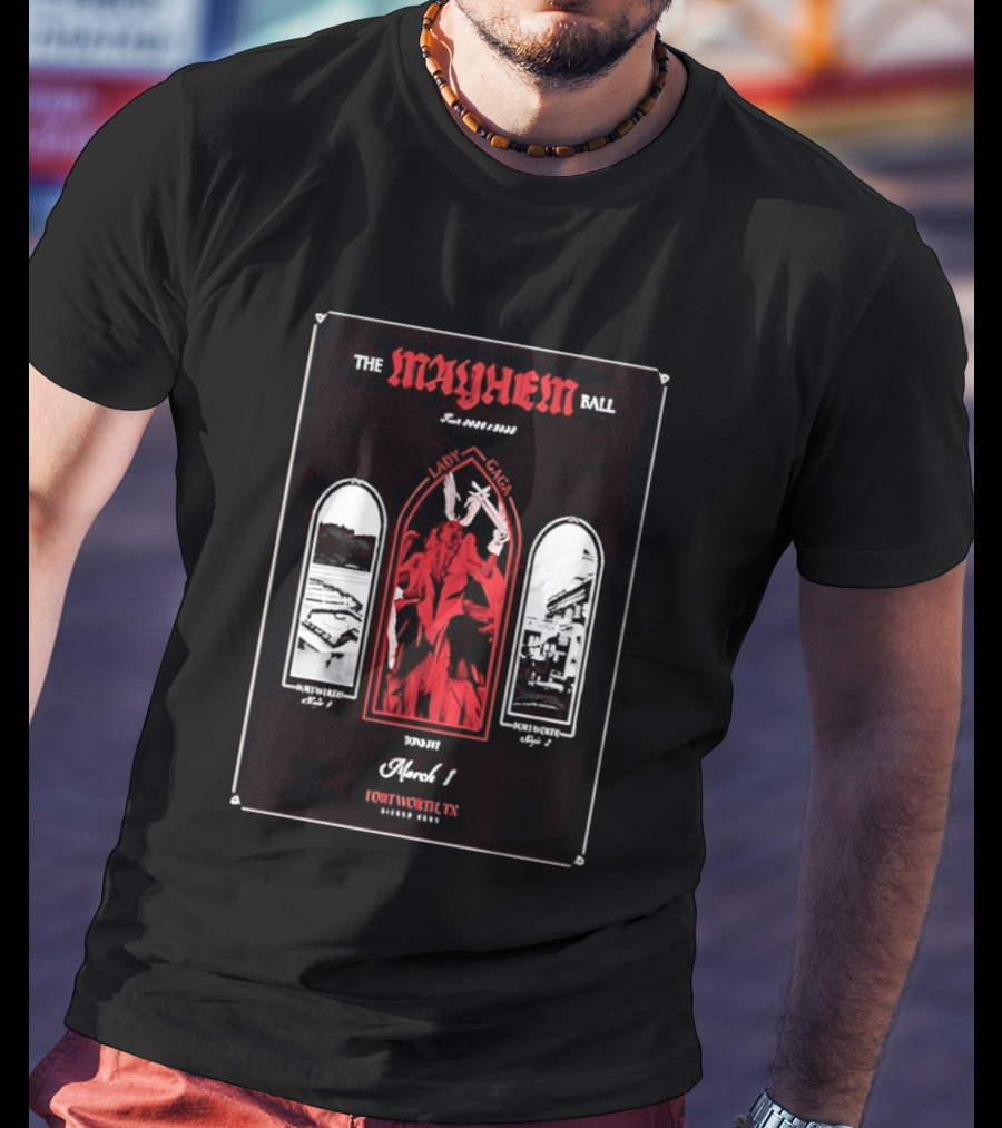 The Mayhem Ball Lady Gaga Fort Worth March 1 2024 T-Shirt