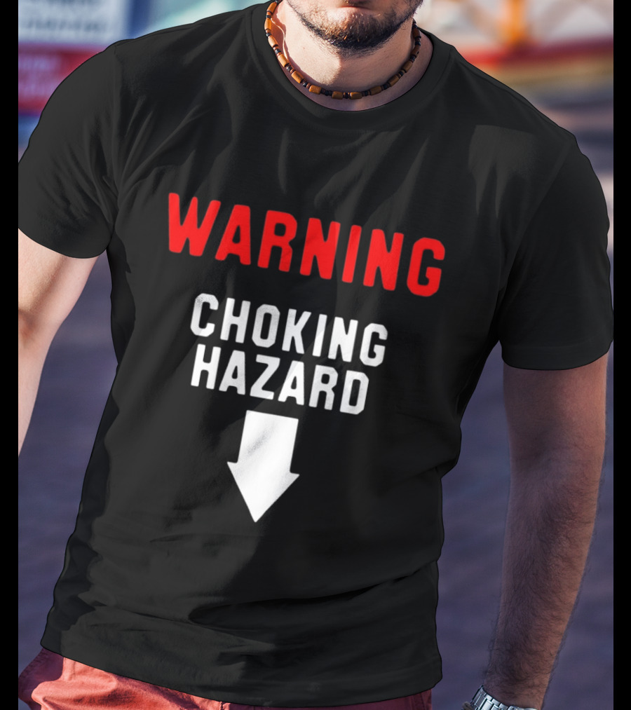 Warning Choking Hazard Classic Style With Downward Arrow T-Shirt