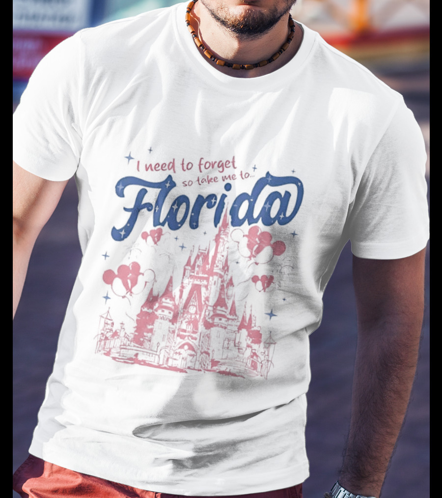 I Need To Forget So Take Me To Florida With Castle And Hearts T-Shirt