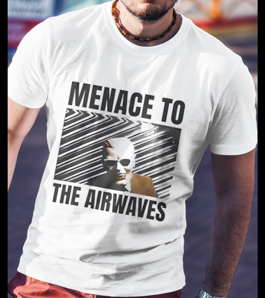 Menace To The Airwaves Distorted Radio Broadcast T-Shirt
