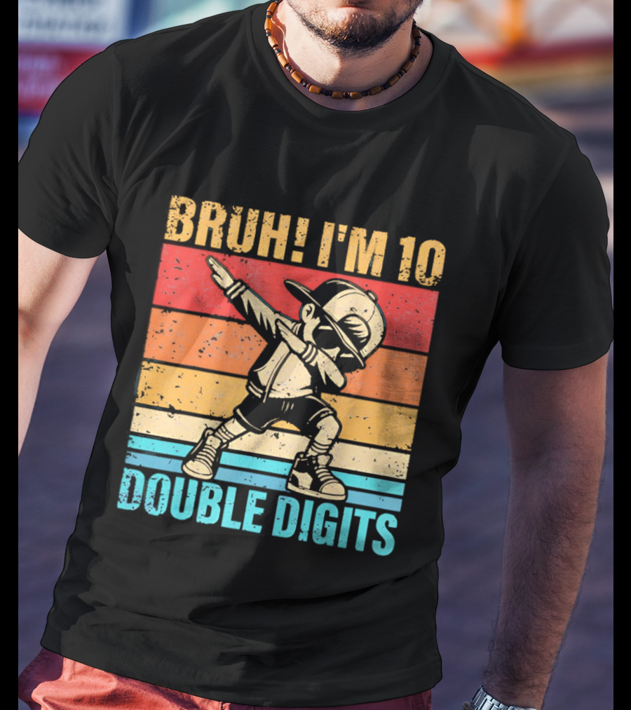 Bruh I'm 10 Dabbing Double Digits T-Shirt