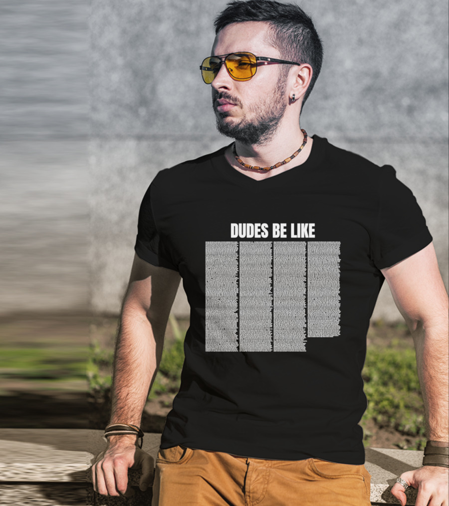 Dudes Be Like Iconic Five Question Marks T-Shirt