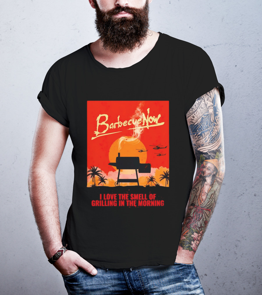 Barbecue Now I Love The Smell Of Grilling In The Morning Helicopters Sunset Scene T-Shirt