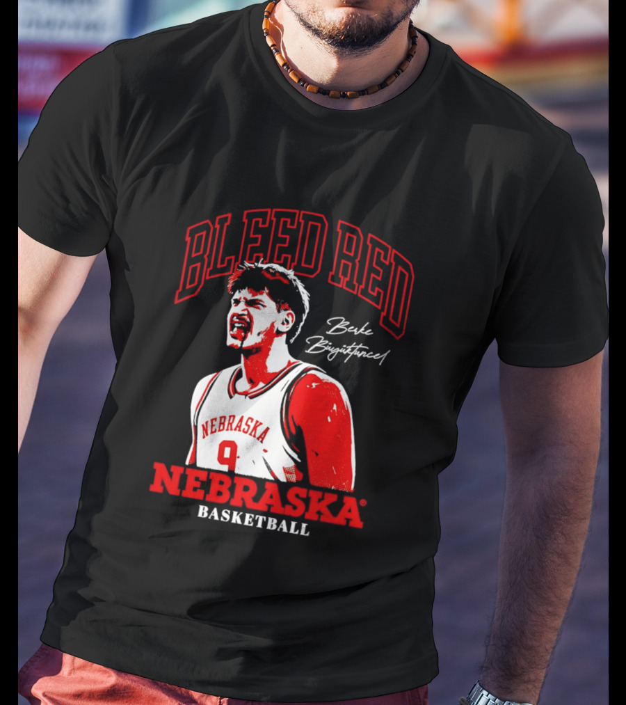 Bleed Red Berke Buyuktuncel Nebraska Basketball T-Shirt
