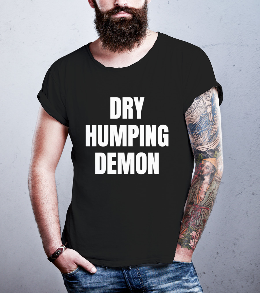 Dry Humping Demon T-Shirt