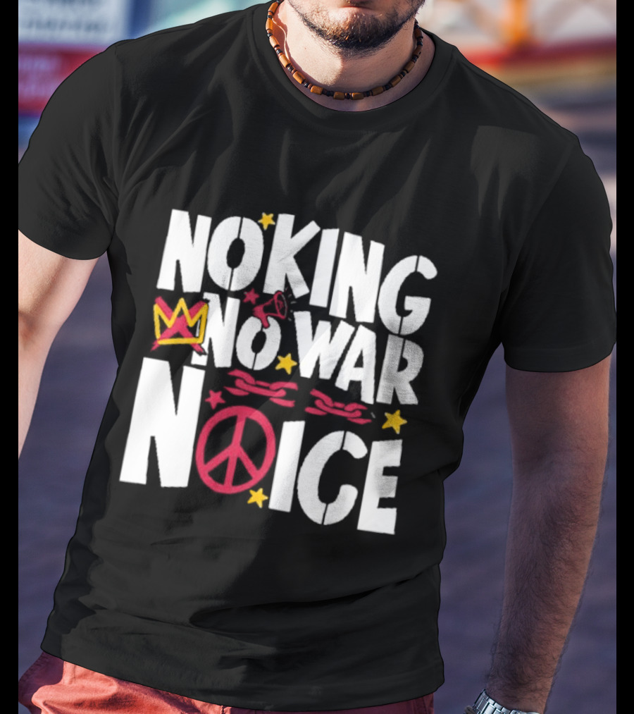 No King No War No ICE Peace Symbol Red Crown Yellow Stars T-Shirt