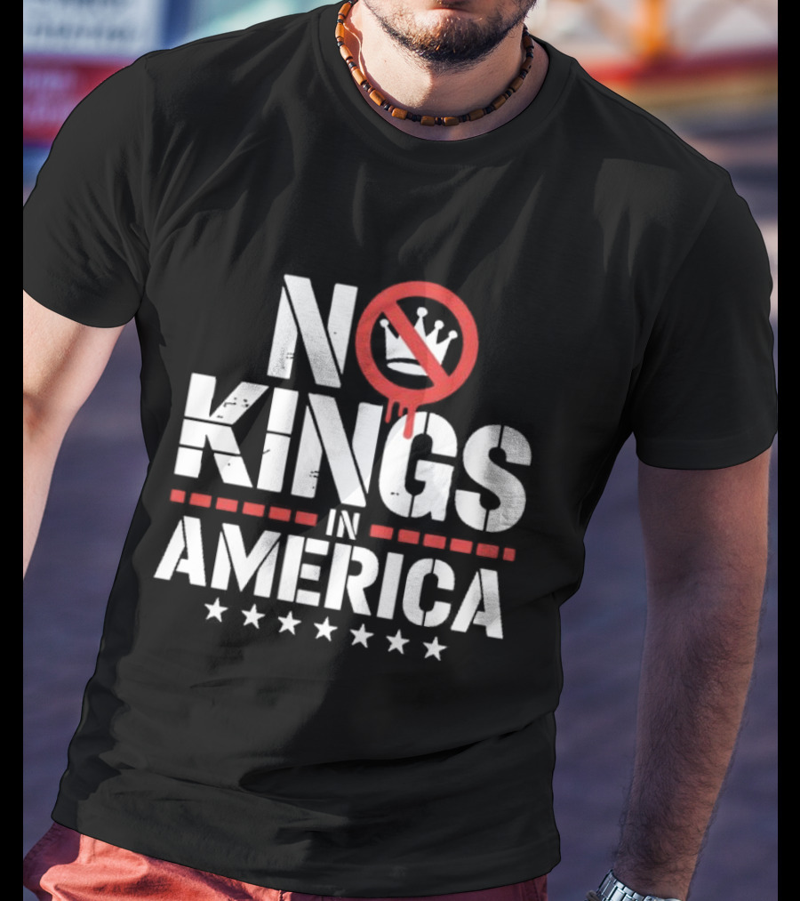 Patriotic No Kings In America Political T-Shirt