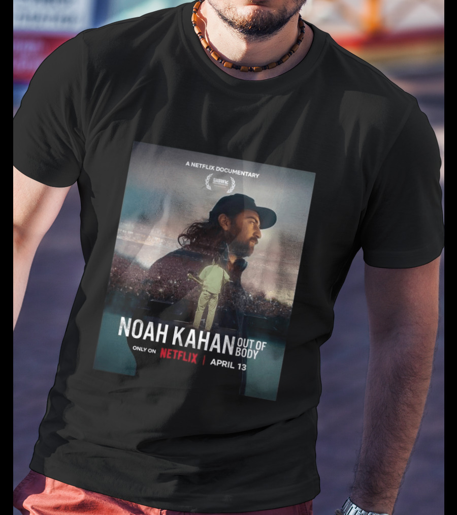 Noah Kahan Out Of Body A Netflix Documentary April 13 SXSW Festival Only On Netflix T-Shirt