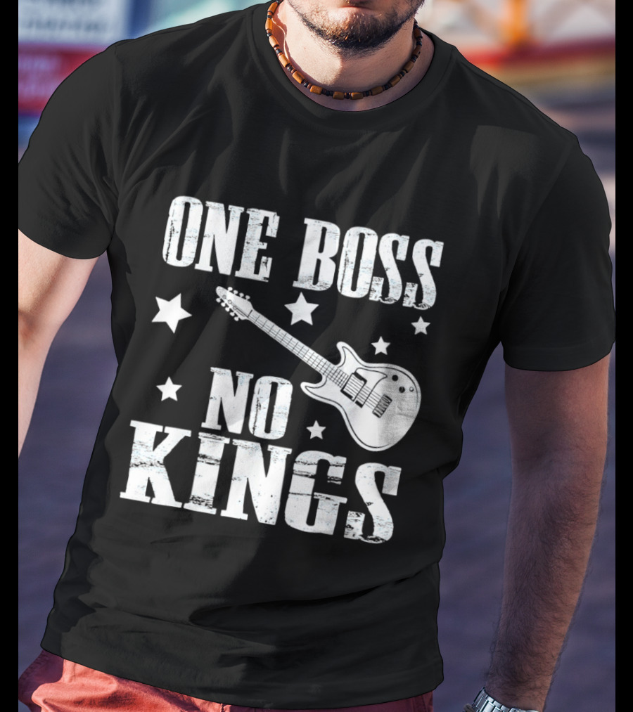 One Boss No Kings Guitar And Stars Political Freedom Monarchy T-Shirt