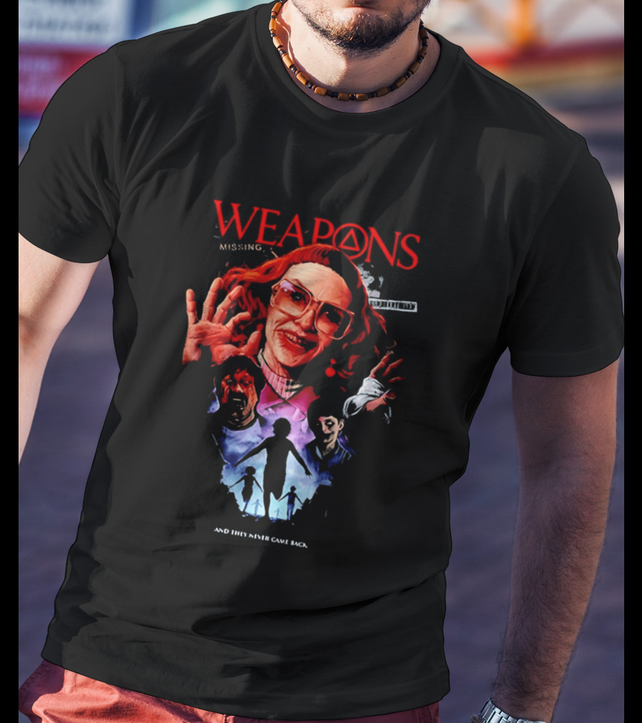 WEAPONS Missing And They Never Came Back 2026 T-Shirt