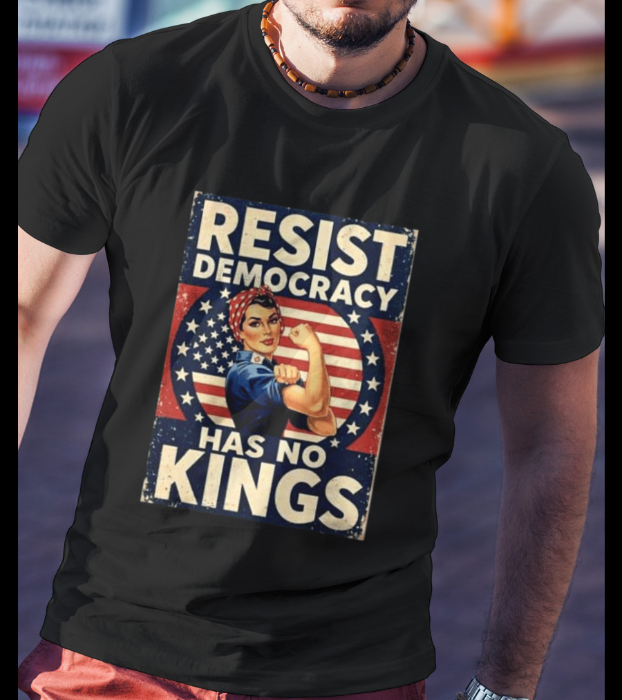 Resist Democracy Has No Kings Vintage Empowerment T-Shirt