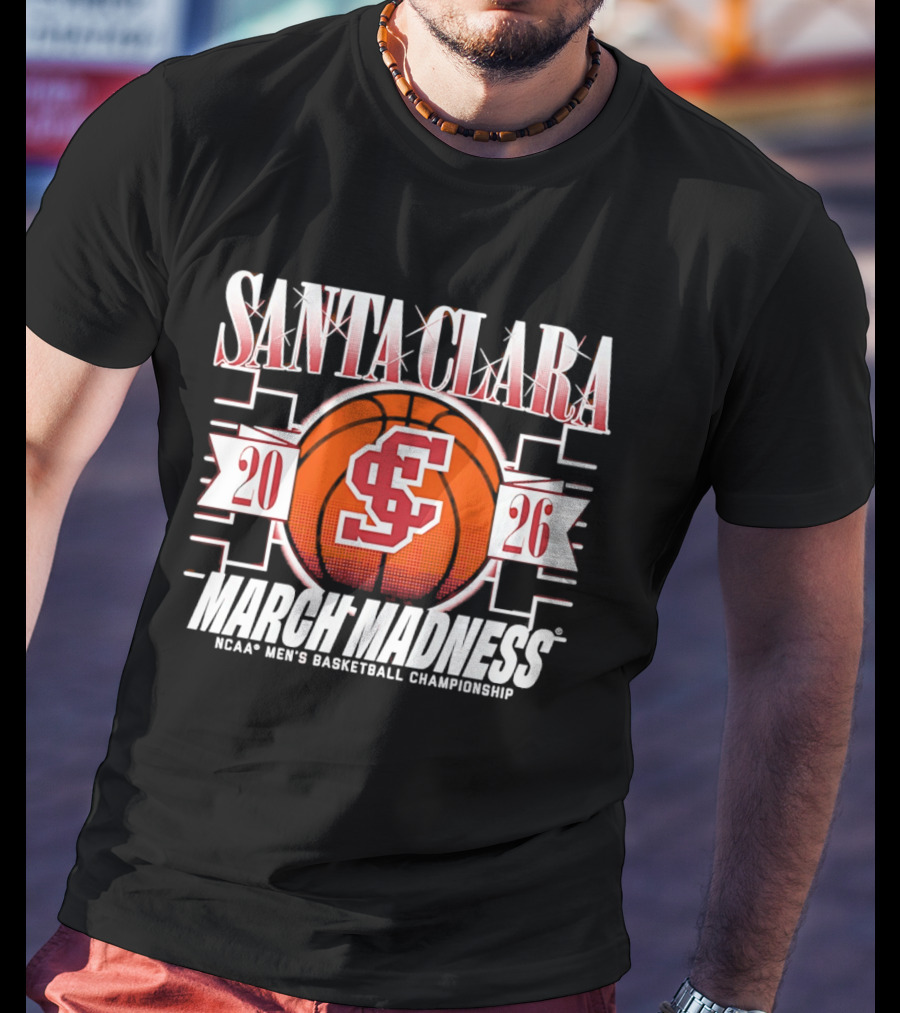 Santa Clara 2026 NCAA Men's Basketball Championship March Madness T-Shirt