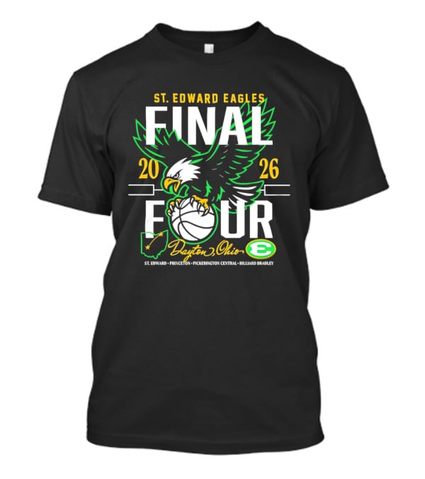 St. Edward Eagles Final Four 2026 Dayton Ohio Basketball Eagle T-Shirt